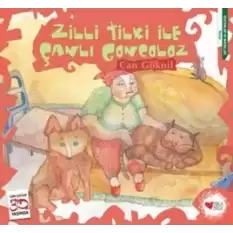 Zilli Tilki ile Çanlı Goncoloz