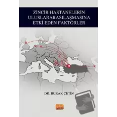 Zincir Hastanelerin Uluslararasılaşmasına Etki Eden Faktörler