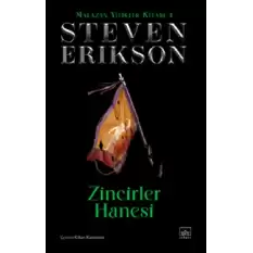 Zincirler Hanesi/ Malazan Yitikler Kitabı 4 (Ciltli)