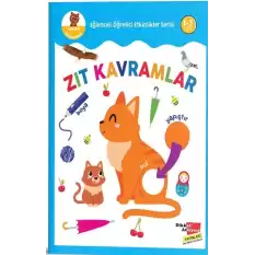 Zıt Kavramlar - Eğlenceli Öğretici Etkinlikler Serisi