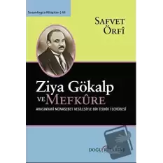 Ziya Gökalp ve Mefküre Arasındaki Münasebet Vesilesiyle Bir Tedrik Tercümesi