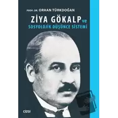 Ziya Gökalp ve Sosyolojik Düşünce Sistemi