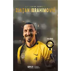 Zlatan Ibrahimoviç - Gollerin Tanrısı