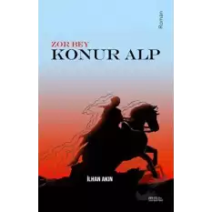 Zor Bey - Konur Alp