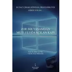 Zor Bir Yaşamdan Mutluluğa Açılan Kapı