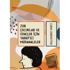 Zor Çocuklar ve Gençler İçin Yaratıcı Müdahaleler