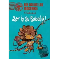 Zor İş Şu Babalık! - Bir Aslan Leo Macerası