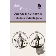 Zorba Devletten Hukukun Üstünlüğüne