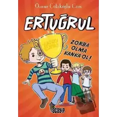 Zorba Olma Kanka Ol! - Ertuğrul