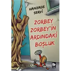 Zorbey Zorbey’in Ardındaki Boşluk