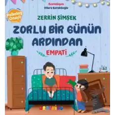 Zorlu Bir Günün Ardından Empati