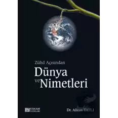 Zühd Açısından Dünya ve Nimetleri