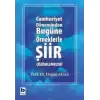 Cumhuriyet Döneminden Bugüne Örneklerle Şiir Çözümlemeleri