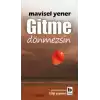 Gitme Dönmezsin