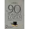 90 Soruda Lozan