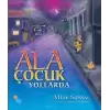 Ala Çocuk Yollarda