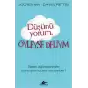 Düşünü-yorum, Öyleyse Deliyim