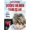 Çocuk Eğitiminde Doğru Bilinen Yanlışlar