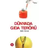 Dünyada Gıda Terörü