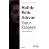 Vurun Kahpeye (Günümüz Türkçesiyle)