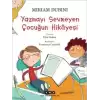 Yazmayı Sevmeyen Çocuğun Hikayesi