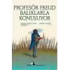 Metis Küçük Filozoflar Serisi 18 - Profesör Freud Balıklarla Konuşuyor