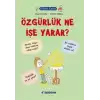 Filozof Çocuk : Özgürlük Ne İşe Yarar?