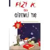 Fizi K ve Gizemli Taş