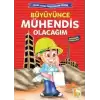 Büyüyünce Mühendis Olacağım