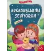 Erdemler Serisi 2 - Arkadaşlarımı Seviyorum - Dostluk