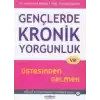 Gençlerde Kronik Yorgunluk ve Üstesinden Gelmek