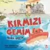 Kırmızı Gemim Neden Gitti?