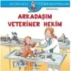 Dünyayı Öğreniyorum Arkadaşım Veteriner Hekim