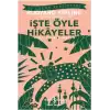 İşte Öyle Hikayeler (Kısaltılmış Metin) 100 Temel Eser