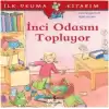 İlk Okuma Kitabım - İnci Odasını Topluyor