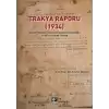Trakya Raporu (1934) - Umumi Müfettiş İbrahim Tali Bey’in Gözünden 1930’lu Yıllarda Trakya