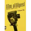 Film Atölyesi (Sinemanın İmgelem Araçları)