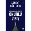 İdeolojik Mahalleden Türkiye’ye Onurlu Çıkış