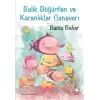 Balık Böğürtlen Ve Karanlıklar Canavarı