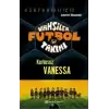 Vahşiler Futbol Takımı 3 - Korkusuz Vanessa