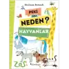 Peki Ama Neden? - Hayvanlar