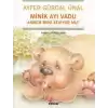 Minik Ayı Vadu Annem Beni Seviyor mu?