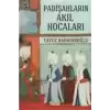 Padişahların Akıl Hocaları