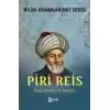 Bilim Adamlarımız Serisi : Piri Reis