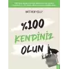 %100 Kendiniz Olun!