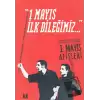 1 Mayıs İlk Dileğimiz