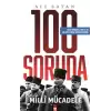 100 Soruda Milli Mücadele