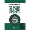 100 Soruda Osmanlı Ekonomisi