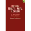 100. Yılında Türkiye - Rusya İlişkileri