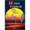 12 Den Vurmak